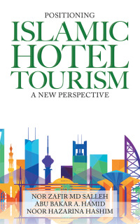 Imagen de portada: Positioning Islamic  Hotel Tourism 9781543753288