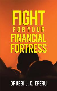 Cover image: Fight for Your Financial Fortress 9781543753769