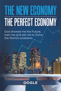 Cover image: The New Economy – the Perfect Economy 9781543754964