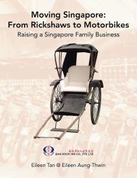 Cover image: Moving Singapore: from Rickshaws to Motorbikes 9781543755169