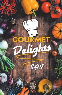 Imagen de portada: Gourmet Delights 9781543755206