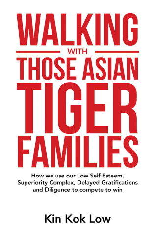 Cover image: Walking with Those Asian Tiger Families 9781543755541