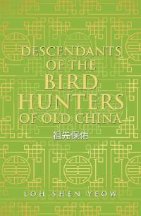 Imagen de portada: Descendants of the Bird Hunters of Old China 9781543755640