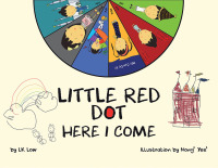 Cover image: Little Red Dot Here I Come 9781543755671