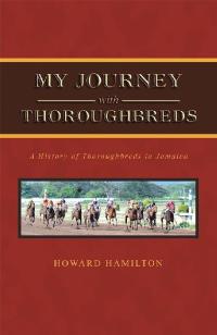 Cover image: My Journey with Thoroughbreds 9781543756197