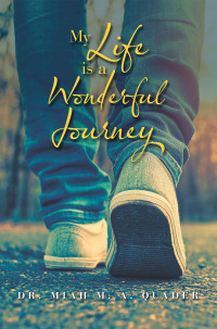 Imagen de portada: My Life Is a Wonderful Journey 9781543756715