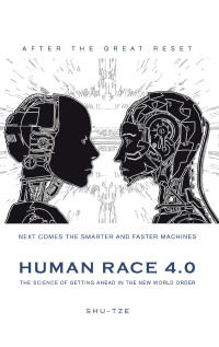 Cover image: Human Race 4.0: the Science of Getting Ahead in the New World Order 9781543756739