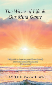 Cover image: The Waves of Life  &   Our Mind Game 9781543757286