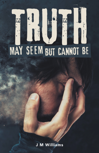 Cover image: Truth May Seem but Cannot Be 9781543757668