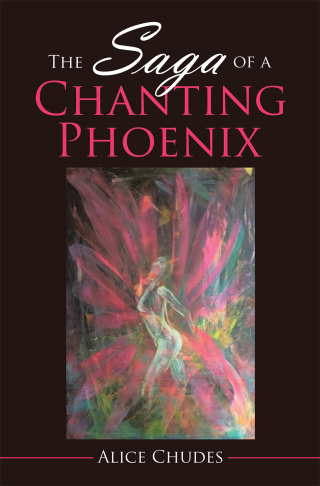 Imagen de portada: The Saga of a Chanting Phoenix 9781543758962