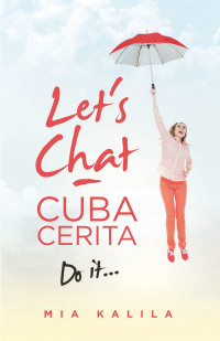 Cover image: Let's Chat - Cuba Cerita 9781543759150