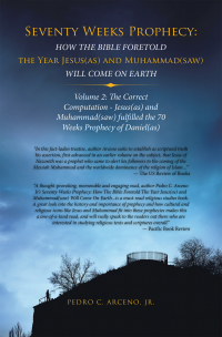 Cover image: Seventy Weeks Prophecy: How the Bible Foretold the Year Jesus(As) and Muhammad(Saw) Will Come on Earth 9781543759433