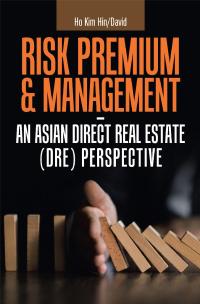Imagen de portada: Risk Premium & Management - an Asian Direct Real Estate (Dre) Perspective 9781543760057