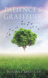 Cover image: Patience & Gratitude 9781543761306