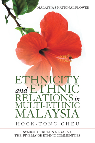 Cover image: Ethnicity and Ethnic Relations in Multi-Ethnic Malaysia 9781543762112