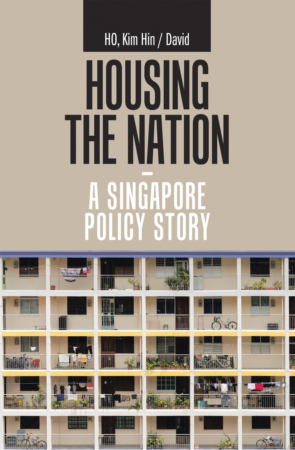 Housing the Nation – a Singapore Policy Story