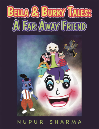 Cover image: Bella & Burky Tales: a Far Away Friend 9781543762532