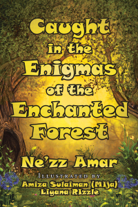 Cover image: Caught in the Enigmas of the Enchanted Forest 9781543762662