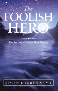 Cover image: The Foolish Hero 9781543763249