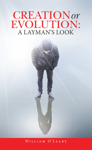 Cover image: Creation or Evolution:  a Layman’s Look 9781543765038