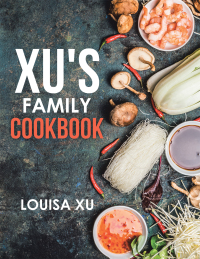 Omslagafbeelding: Xu's Family Cookbook 9781543765359