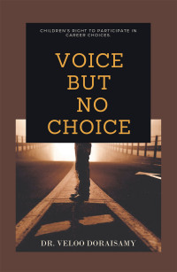 Cover image: Voice , but No Choice 9781543766653