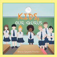 Imagen de portada: Kids, Our Gurus 9781543767834