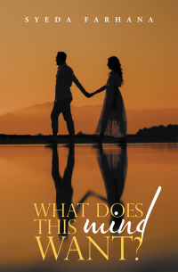 Imagen de portada: What Does This Mind Want? 9781543768039