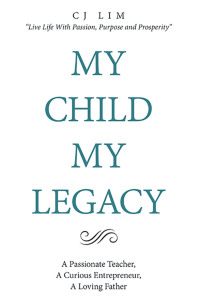 Cover image: My Child, My Legacy 9781543768091