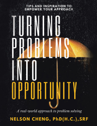 表紙画像: Turning Problems into Opportunity 9781543768916