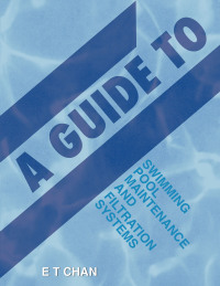 Imagen de portada: A Guide to Swimming Pool Maintenance and Filtration Systems 9781543770520
