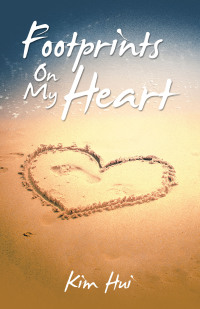 Imagen de portada: Footprints on My Heart 9781543770681