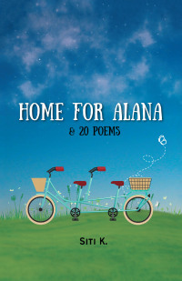 Cover image: Home for Alana & 20 Poems 9781543771534