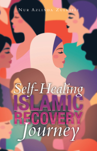 Cover image: Self-Healing Islamic Recovery Journey 9781543771565