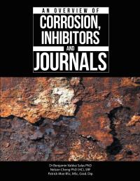Cover image: An Overview of Corrosion, Inhibitors and Journals 9781543772944