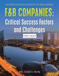 Cover image: Internationalisation of Singapore F&B Companies : Critical Success Factors and Challenges 9781543773194