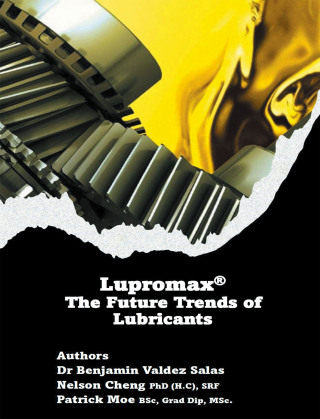 Cover image: Lupromax® the Future of Lubricants 9781543774375