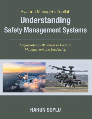 Imagen de portada: Aviation Manager’s Toolkit: Understanding Safety Management Systems 9781543781175