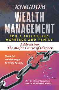 Cover image: KINGDOM WEALTH MANAGEMENT FOR A FULFILLING MARRIAGE AND FAMILY 9781543781915