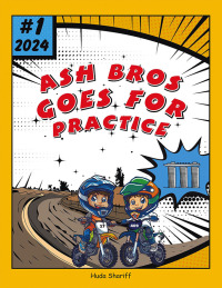 Cover image: Ash Bros Goes For Practice 9781543782240