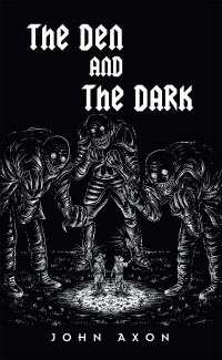 表紙画像: The Den and The Dark 9781543782462