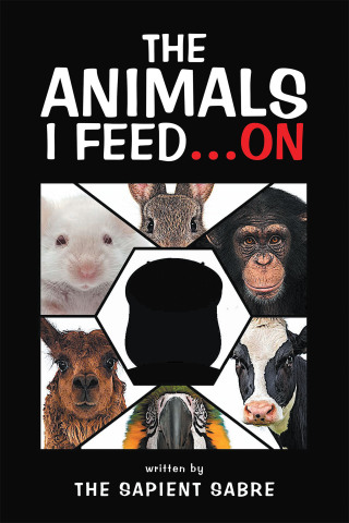 Cover image: The Animals I Feed…On 9781543783094