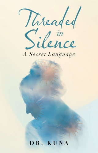 Cover image: Threaded  in  Silence 9781543784596
