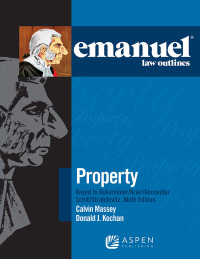 Imagen de portada: Emanuel Law Outlines for Property Keyed to Dukeminier, Krier, Alexander, Schill, Strahilevitz 9th edition 9781454891673