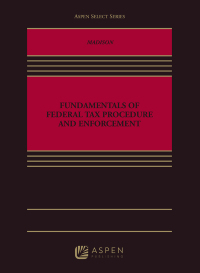 Cover image: Fundamentals of Federal Tax Procedure and Enforcement 9781543810059