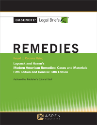 Cover image: Casenote Legal Briefs for Remedies, Keyed to Laycock and Hasan 5th edition 9781454898634