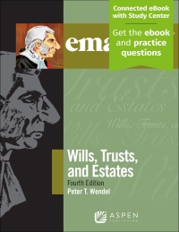 Cover image: Emanuel Law Outlines for Wills, Trusts, and Estates 4th edition 9781543805697
