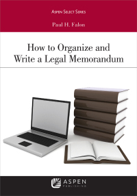 صورة الغلاف: How to Organize and Write a Legal Memorandum 1st edition 9781543821154
