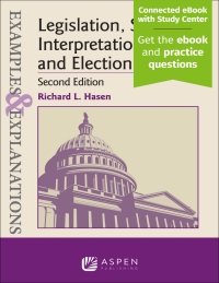 صورة الغلاف: Examples & Explanations for  Legislation, Statutory Interpretation, and Election Law 2nd edition 9781543805888