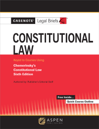 صورة الغلاف: Casenote Legal Briefs for Constitutional Law Keyed to Chemerinsky 6th edition 9781543807332